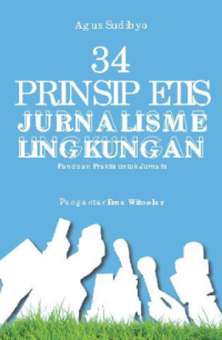 Image of 34 Prinsip Etis Jurnalisme Lingkungan