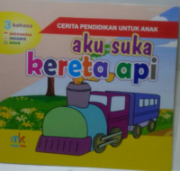 Image of Aku Suka Kereta Api
