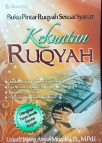 Image of Buku Pintar Ruqyah Sesuai Syariat : Kekuatan Ruqyah