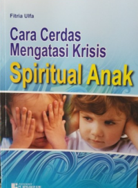 Image of cara cerdas mengatasi krisis spiritual anak