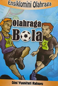 Image of Ensiklomini olahraga : olahraga bola