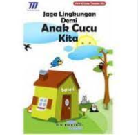 Image of jaga lingkungan demi anak cucu kita