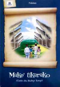 Image of Make' Tikarajo : Cerita dan Budaya Toraja