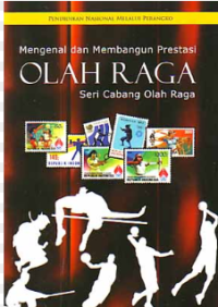 Image of Mengenal dan Membangun Prestasi Olahraga Seri Cabang Olah Raga