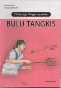 Image of Olahraga kegemaranku : Bulu Tangkis