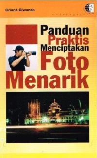 Image of panduan praktis menciptakan foto menarik