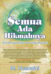Image of Semua Ada Hikmahnya ( Kiat Meraup Berkah Dari Setiap  Masalah )