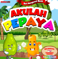 Image of Seri Mengenal Buah : Akulah Pepaya