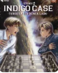 Image of stpry 2 indigo case tersesat di dunia lain