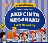 Image of tema 8 : aku cinta negaraku i love my country