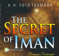 Image of The Secret of Iman : Penyegar Semangat Penyejuk Iman
