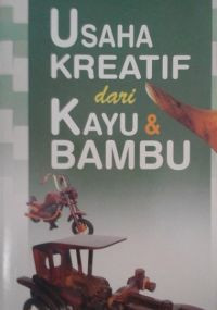 Image of Usaha Kreatif dari Kayu dan Bambu